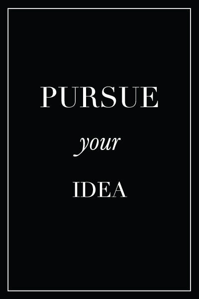 Pursue Your IDEA
