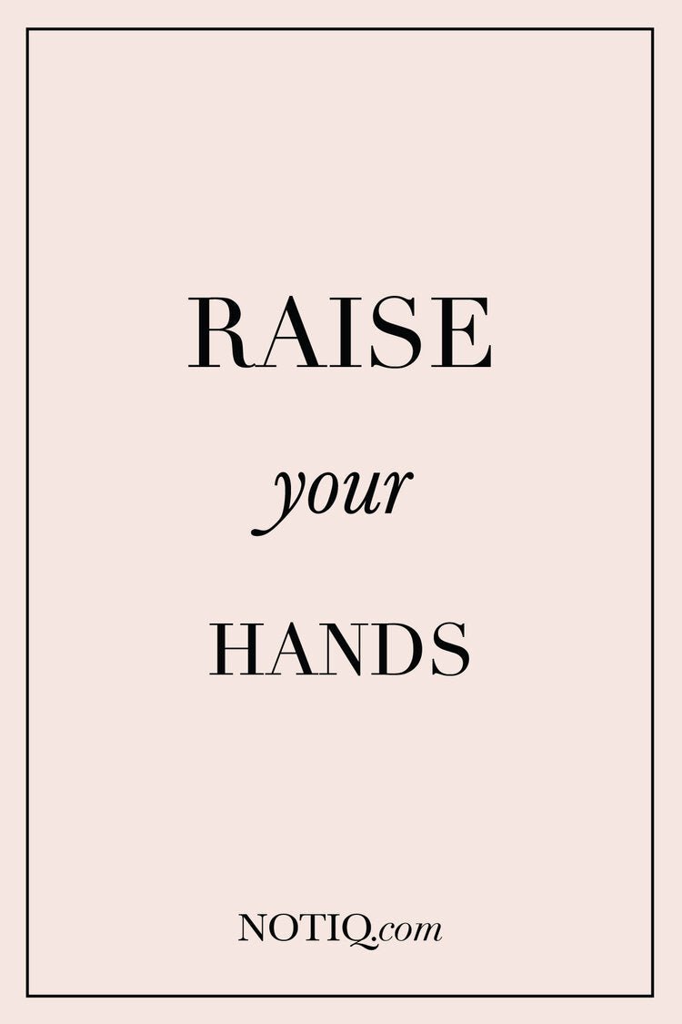Raise Your Hands - NOTIQ